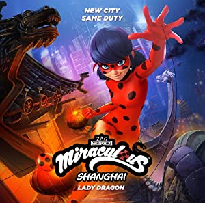 Miraculous World: Shanghai The Legend of Ladydragon (2021)
