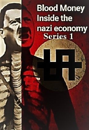 Blood Money: Inside The Nazi Economy