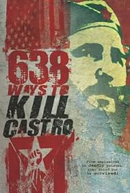 638 Ways to Kill Castro (2006)