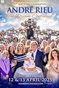 Andre Rieus 75th Birthday Celebration The Dream Continues (2025)