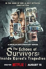 The Echoes of Survivors Inside Koreas Tragedies (2025–)