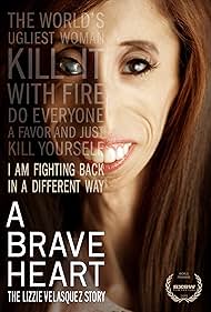 A Brave Heart The Lizzie Velasquez Story (2015)