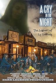 A Cry in the Night The Legend of La Llorona (2021)
