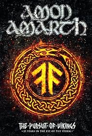 Amon Amarth The Pursuit of Vikings 25 Years in the Eye of the Storm (2018)