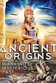 Ancient Origins: Mankinds Mysterious Past (2022)