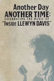 Another Day, Another Time Celebrating the Music of Inside Llewyn Davis (2013)
