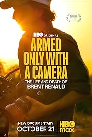 Armed Only with a Camera The Life and Death of Brent Renaud (2025)