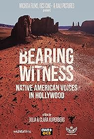 Bearing Witness, Native American Voices in Hollywood (2024)