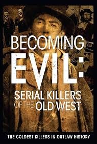 Becoming Evil Serial Killers of the Old West (2021)