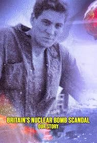 Britains Nuclear Bomb Scandal Our Story (2024)