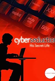 Cyber Seduction His Secret Life (2005)