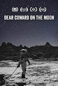 Dear Coward on the Moon (2017)
