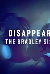 Disappeared The Bradley Sisters (2023)