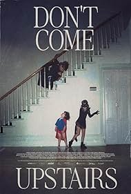 Dont Come Upstairs (2025)