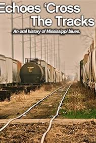 Echoes Cross the Tracks (2012)