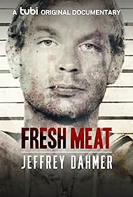 Fresh Meat Jeffrey Dahmer (2021)