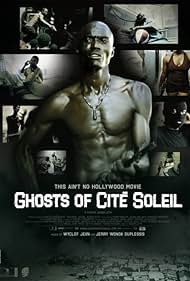 Ghosts of Cite Soleil (2006)
