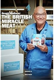 Gregg Wallace The British Miracle Meat (2023)