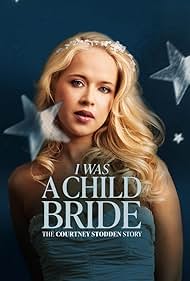 I Was A Child Bride The Courtney Stodden Story (2025)