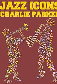 Jazz Icons Charlie Parker (1998)