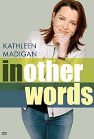 Kathleen Madigan In Other Words (2006)