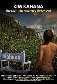 Kim Kahana The Man who changed Hollywood (2023)