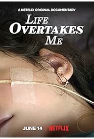 Life Overtakes Me (2019)