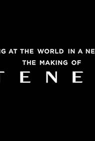 Looking at the World in a New Way The Making of Tenet (2020)