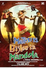 Matru Ki Bijlee Ka Mandola (2013)