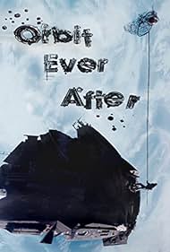 Orbit Ever After (2013)