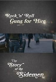 Rock n Roll Guns for Hire The Story of the Sidemen (2017)