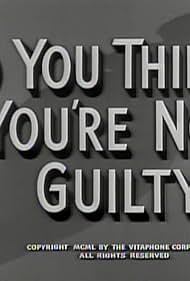 So You Think Youre Not Guilty (1950)