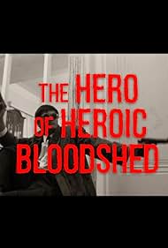 The Hero of Heroic Bloodshed: A John Woo Documentary (2025)