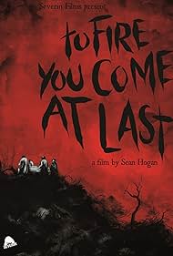 To Fire You Come at Last (2023)