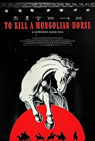 To Kill A Mongolian Horse (2024)