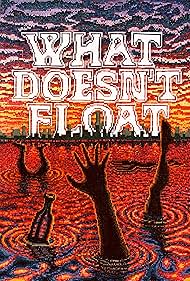 What Doesnt Float (2023)