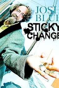 Josh Blue Sticky Change (2012)